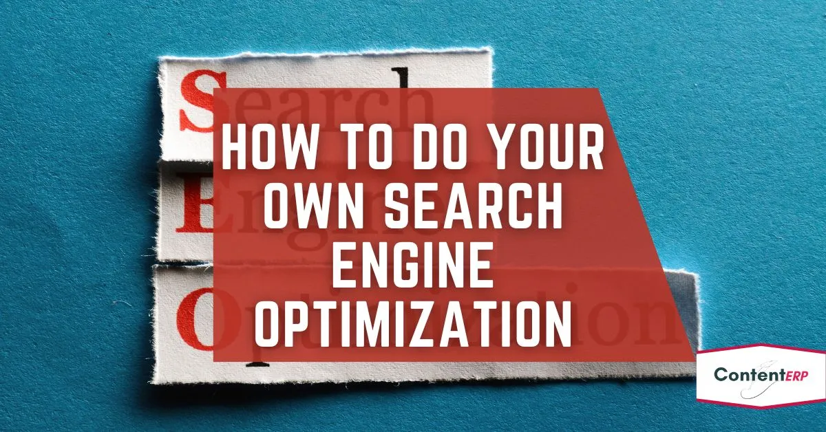 How To Do Your Own Search Engine Optimization