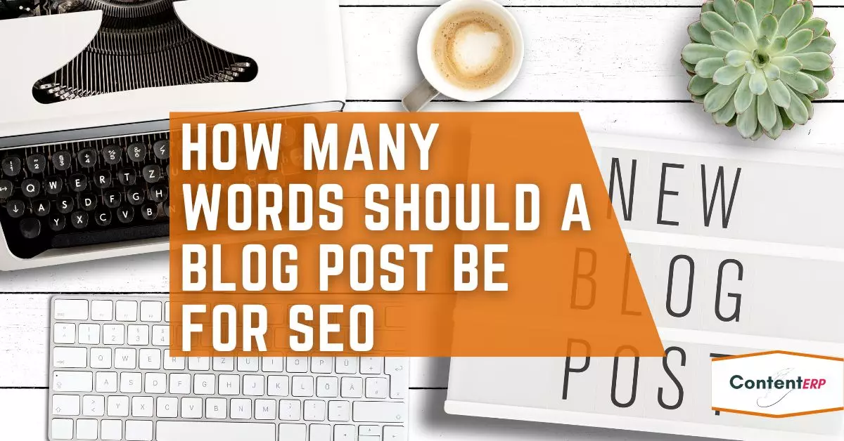 How many words should a blog post be for SEO