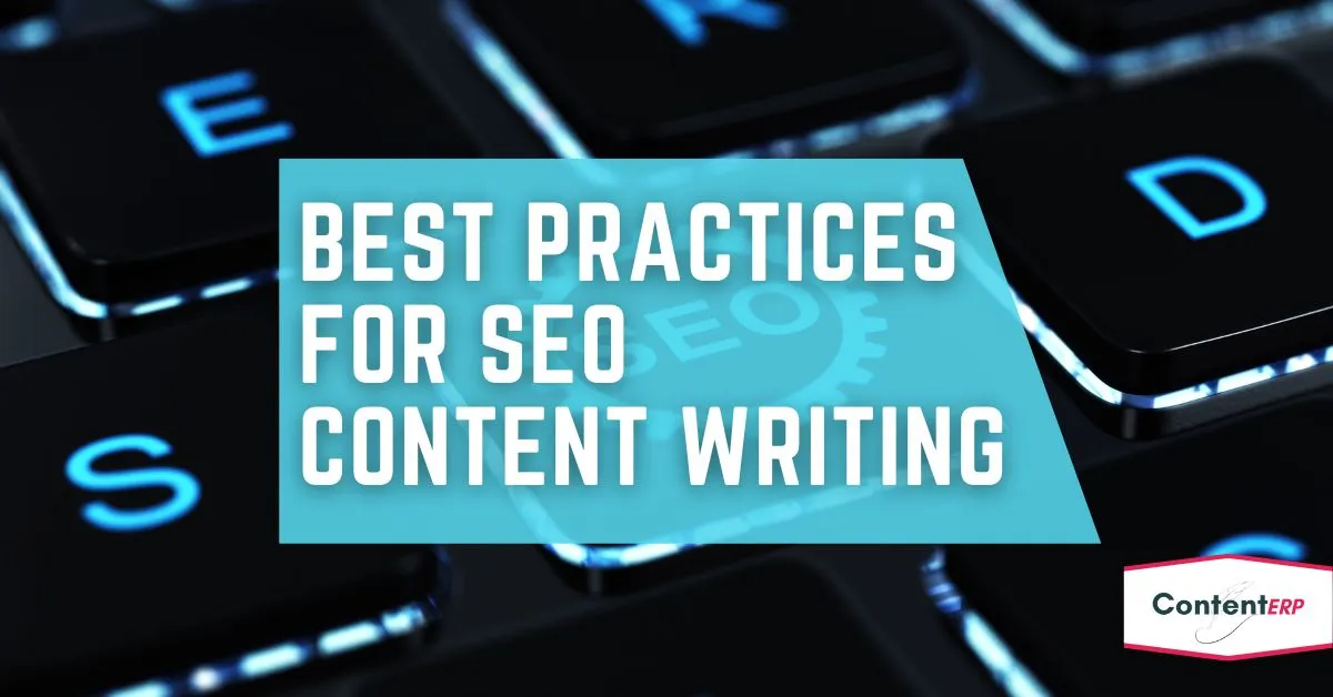 Best practices for SEO content writing