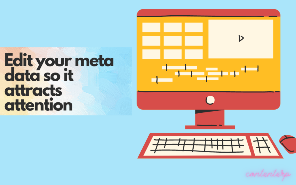 Edit meta data to get your website noticed
