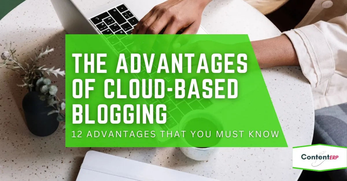 In this article, we will understand what is cloud blogging software and the advantages of cloud content creation.