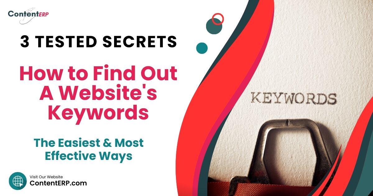 How to Find Out A Website’s Keywords: A Guide To SEO Success