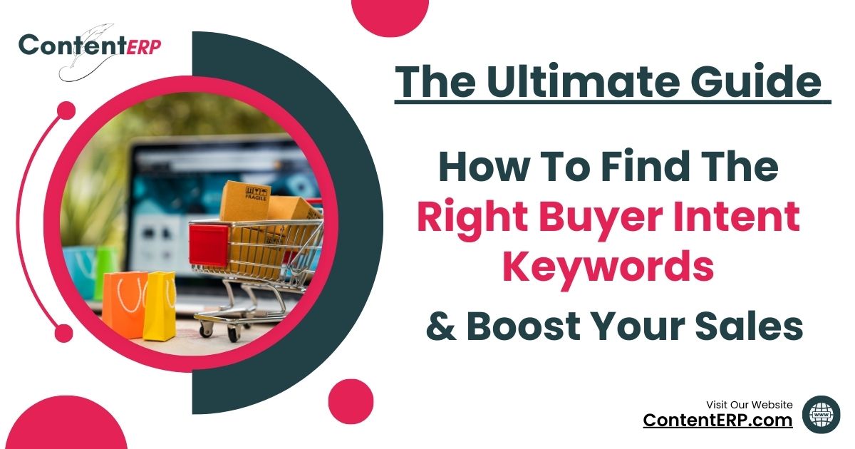 The Ultimate Guide: How to Find the Perfect Buyer Intent Keywords
