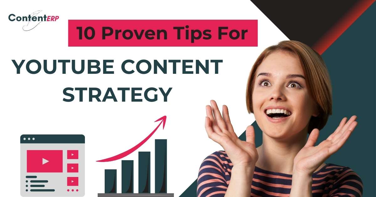YouTube Content Strategy: A Complete Guide with 10 Proven Steps for Success