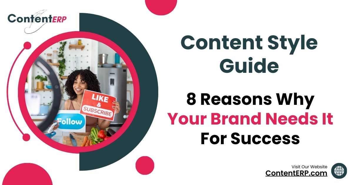 Content Style Guide: 8 Reasons Why It Is a Must-Have for Brands