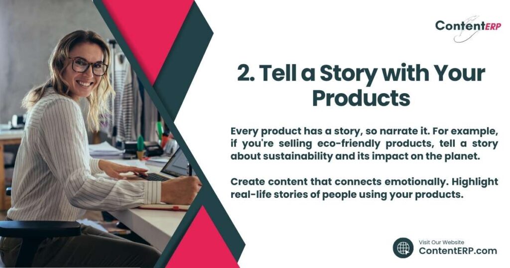 Creating Engaging Content - Tell A Story With Products