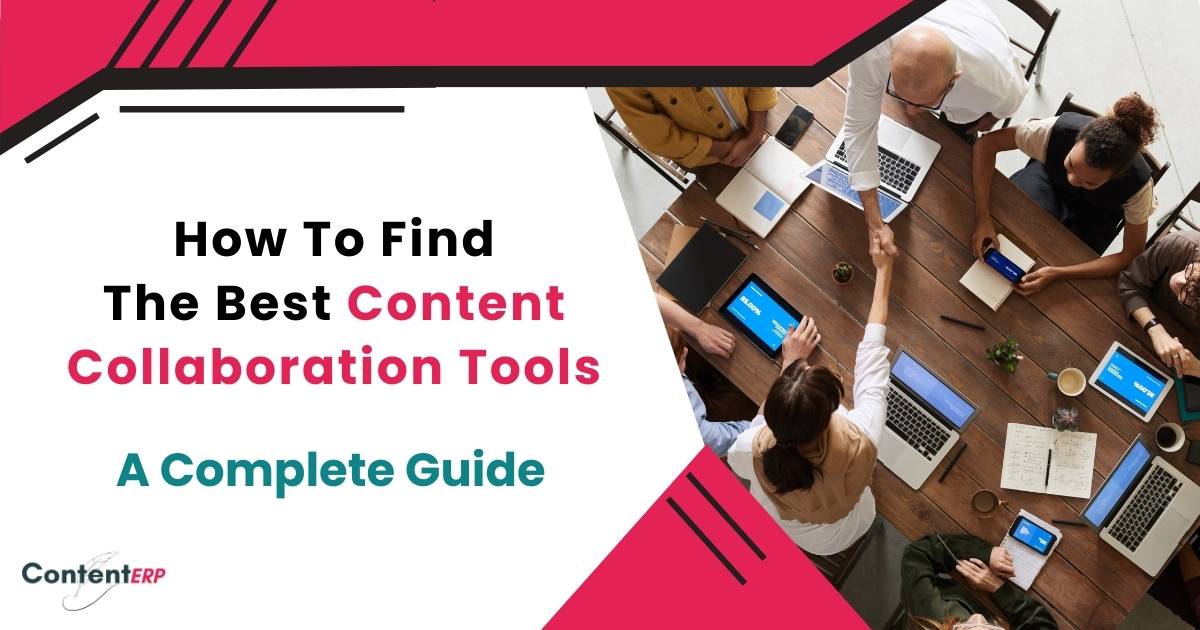 How to Analyze the Best Content Collaboration Tools for Your Team