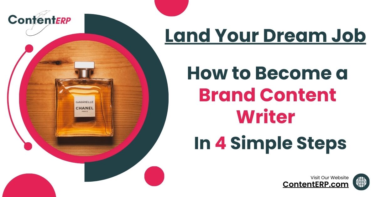Your Dream Job in 4 Steps: How to Become a Brand Content Writer