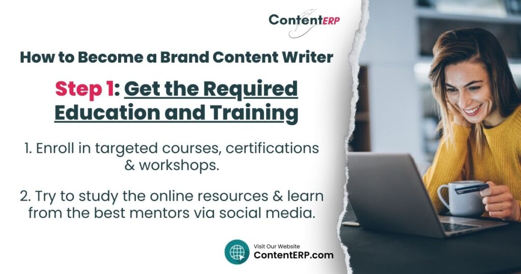 How to Become a Brand Content Writer - Step 1 Get The Required Education & Training